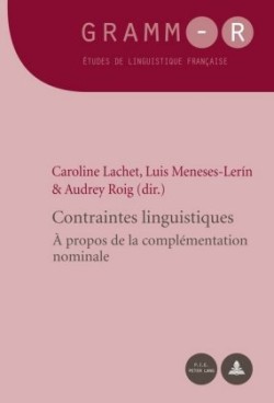 Contraintes Linguistiques A Propos de la Complementation Nominale
