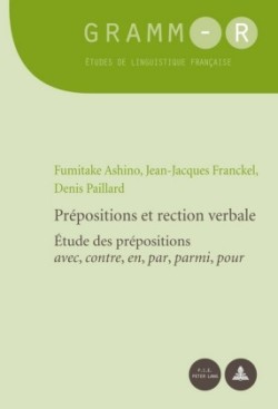 Prépositions Et Rection Verbale Etude Des Prepositions "avec, Contre, En, Par, Parmi, Pour"