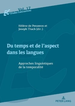 Du Temps Et de l'Aspect Dans Les Langues Approches Linguistiques de la Temporalite