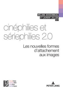 Cinéphilies Et Sériephilies 2.0