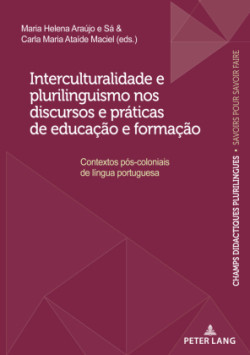 Interculturalidade e plurilinguismo nos discursos e práticas de educação e formação Contextos pos-coloniais de lingua portuguesa