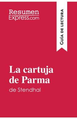 cartuja de Parma de Stendhal (Guía de lectura)