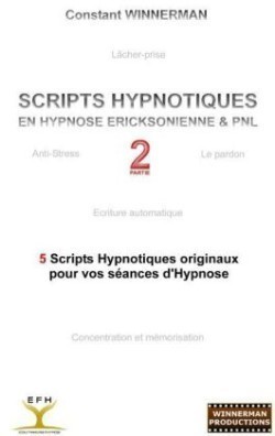 Scripts Hypnotiques En Hypnose Ericksonienne Et Pnl N°2