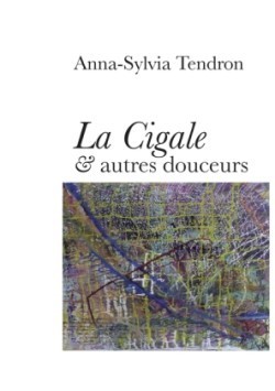 Cigale & autres douceurs