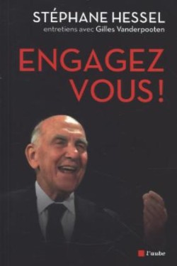 Engagez-vous ! Entretiens avec Gilles Vanderpooten