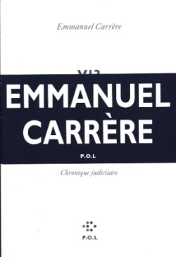 Carrère, V 13 Chronique judiciaire (POL)