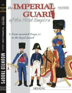 Imperial Guard of the First Empire. Volume 3