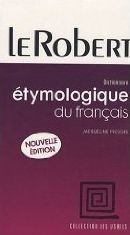 Le Robert Dictionnaire étymologique du français