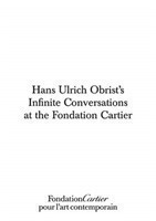 Hans Ulrich Obrist, Infinite Conversations