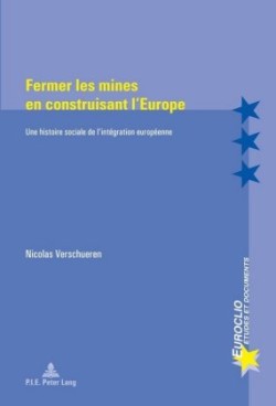 Fermer Les Mines En Construisant l'Europe