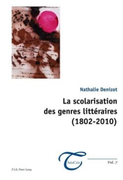 Scolarisation Des Genres Littaeraires (1802-2010)