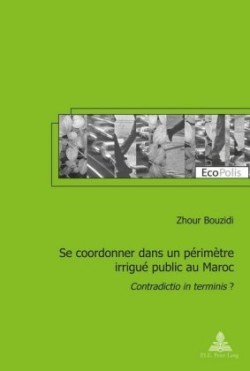 Se Coordonner Dans Un Périmètre Irrigué Public Au Maroc