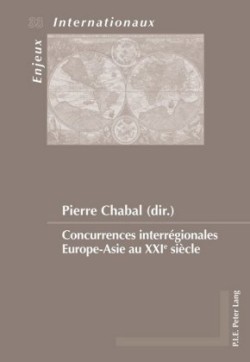 Concurrences Interrégionales Europe-Asie Au Xxie Siècle