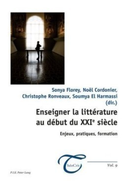 Enseigner La Littérature Au Début Du Xxie Siècle