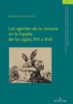 agentes de la censura en la España de los siglos XVI y XVII