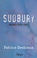 Sudbury (po�mes 1979-1985)