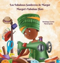 Fabulosos Sombreros de Margot - Margot's Fabulous Hats