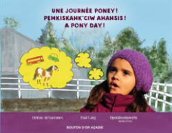 journ�e poney! / Pemkiskahk'ciw ahahsis! / A pony day!