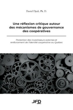 réflexion critique autour des mécanismes de gouvernance des coopératives