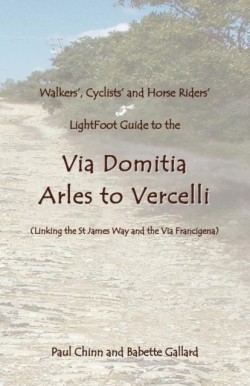 Lightfoot Guide to the Via Domitia - Arles to Vercelli