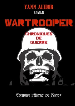 Wartrooper, Chroniques de Guerre