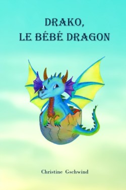 Drako, le bébé dragon