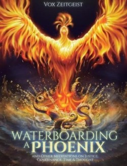 Waterboarding a Phoenix