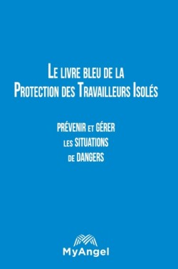 livre bleu de la Protection des Travailleurs Isol�s