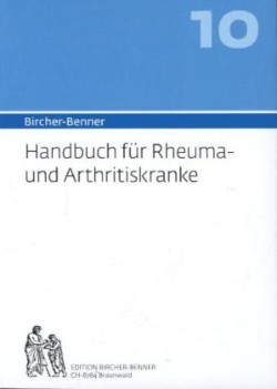 Bircher-Benner-Handbuch, Bd. 8, Bircher-Benner Handbuch Rheuma- und Arhtritiskranke