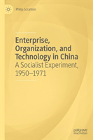 Enterprise, Organization, and Technology in China