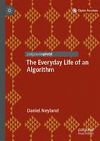 Everyday Life of an Algorithm