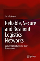 Reliable, Secure and Resilient Logistics Networks*