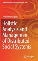 Holistic Analysis and Management of Distributed Social Systems