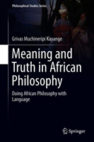 Meaning and Truth in African Philosophy