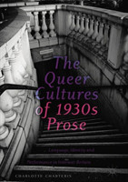 Queer Cultures of 1930s Prose