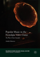 Popular Music in the Nostalgia Video Game