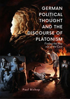 German Political Thought and the Discourse of Platonism