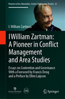 I William Zartman: A Pioneer in Conflict Management and Area Studies