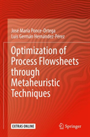 Optimization of Process Flowsheets through Metaheuristic Techniques