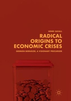 Radical Origins to Economic Crises