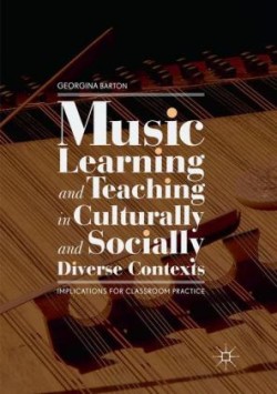 Music Learning and Teaching in Culturally and Socially Diverse Contexts