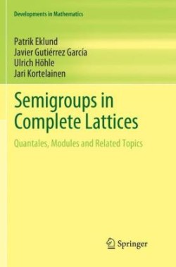 Semigroups in Complete Lattices