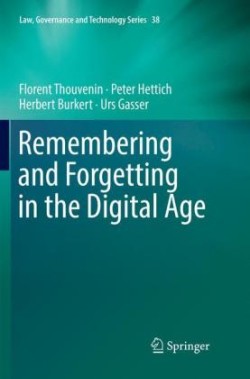 Remembering and Forgetting in the Digital Age