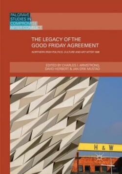 Legacy of the Good Friday Agreement