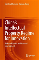 China’s Intellectual Property Regime for Innovation