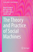 Theory and Practice of Social Machines