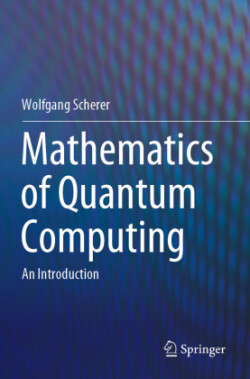 Mathematics of Quantum Computing