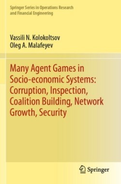 Many Agent Games in Socio-economic Systems: Corruption, Inspection, Coalition Building, Network Growth, Security