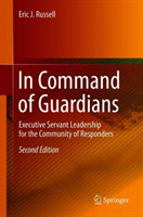 In Command of Guardians: Executive Servant Leadership for the Community of Responders