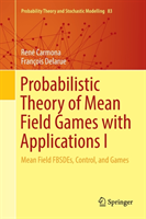 Probabilistic Theory of Mean Field Games with Applications I